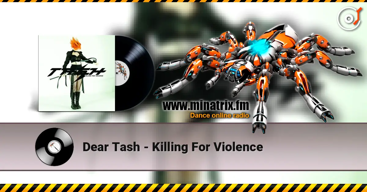 Dear Tash - Killing For Violence 高品质在线收听 | Minatrix.FM