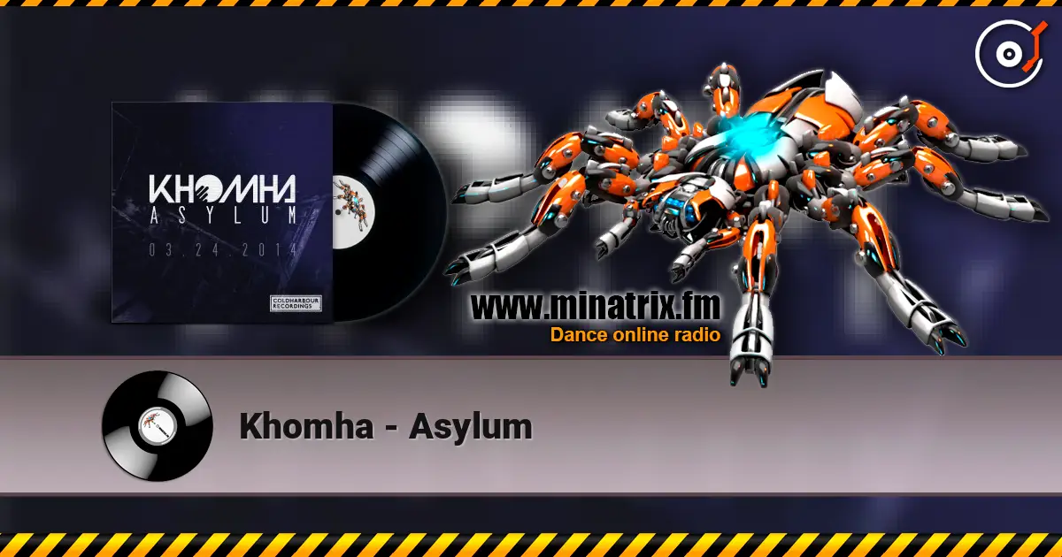 Khomha - Asylum 高品质在线收听 | Minatrix.FM