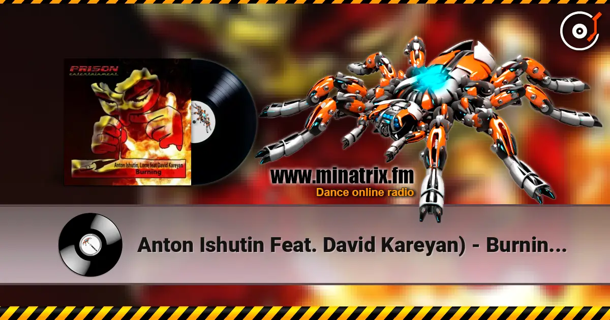 Anton Ishutin Feat. David Kareyan) - Burning (Framewerk Remix) 高品质在线收听 | Minatrix.FM