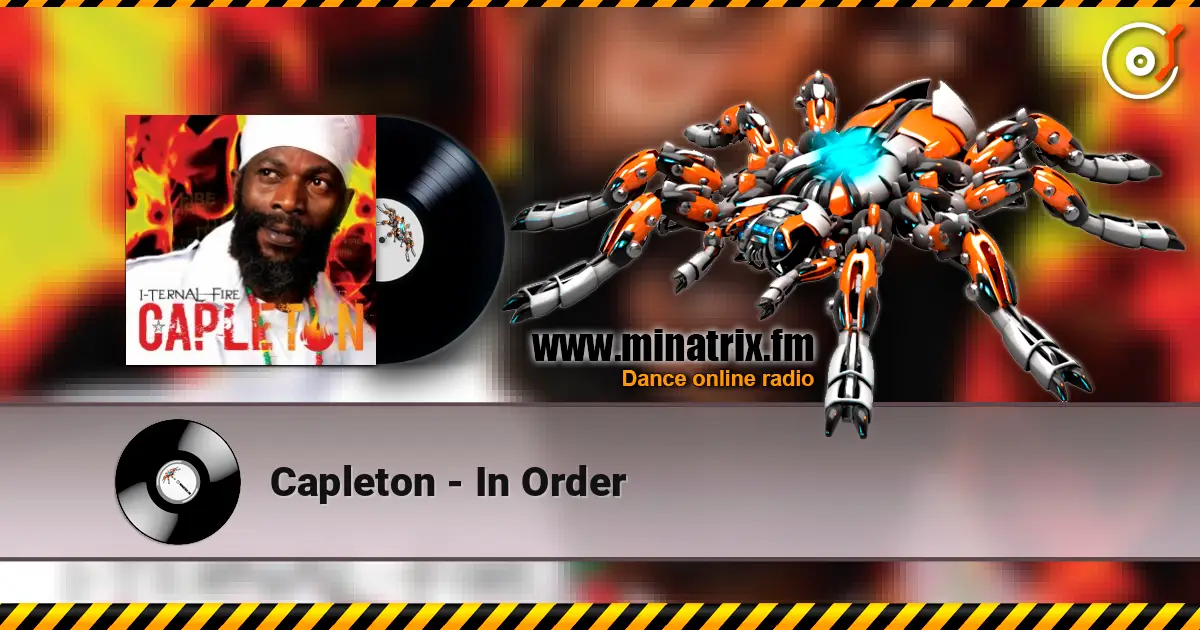 Capleton - In Order 高品质在线收听 | Minatrix.FM
