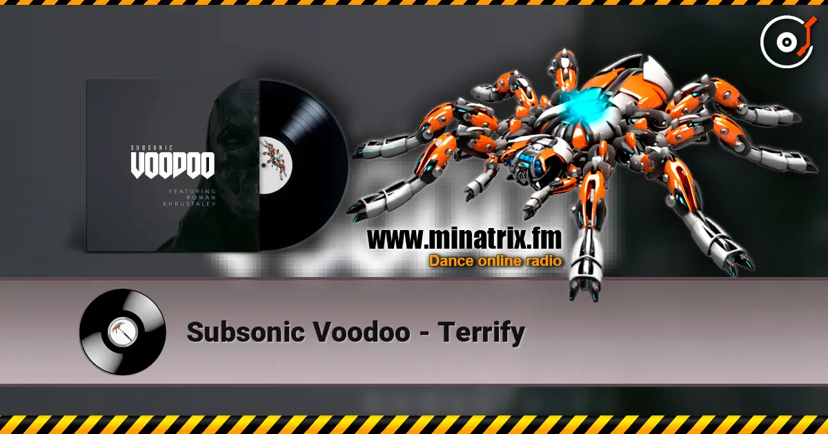 Subsonic Voodoo - Terrify 高品质在线收听 | Minatrix.FM