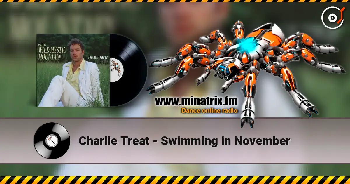 Charlie Treat - Swimming in November 高品质在线收听 | Minatrix.FM