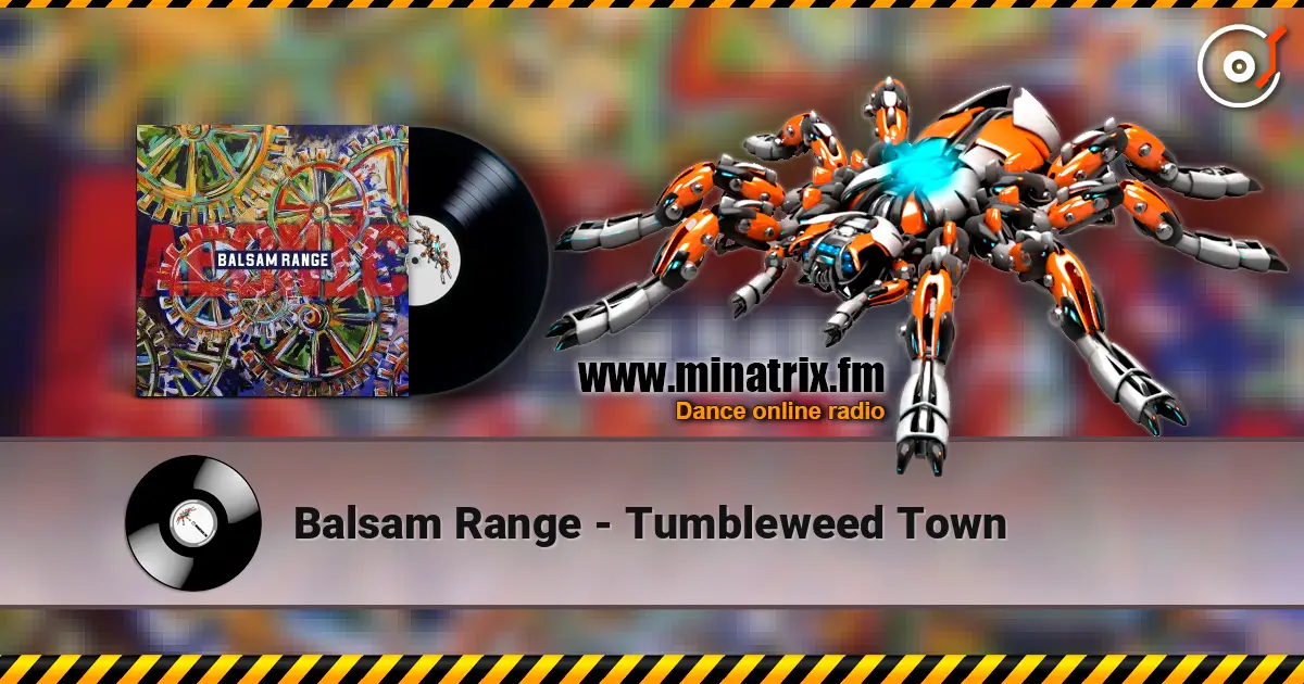 Balsam Range - Tumbleweed Town 高品质在线收听 | Minatrix.FM