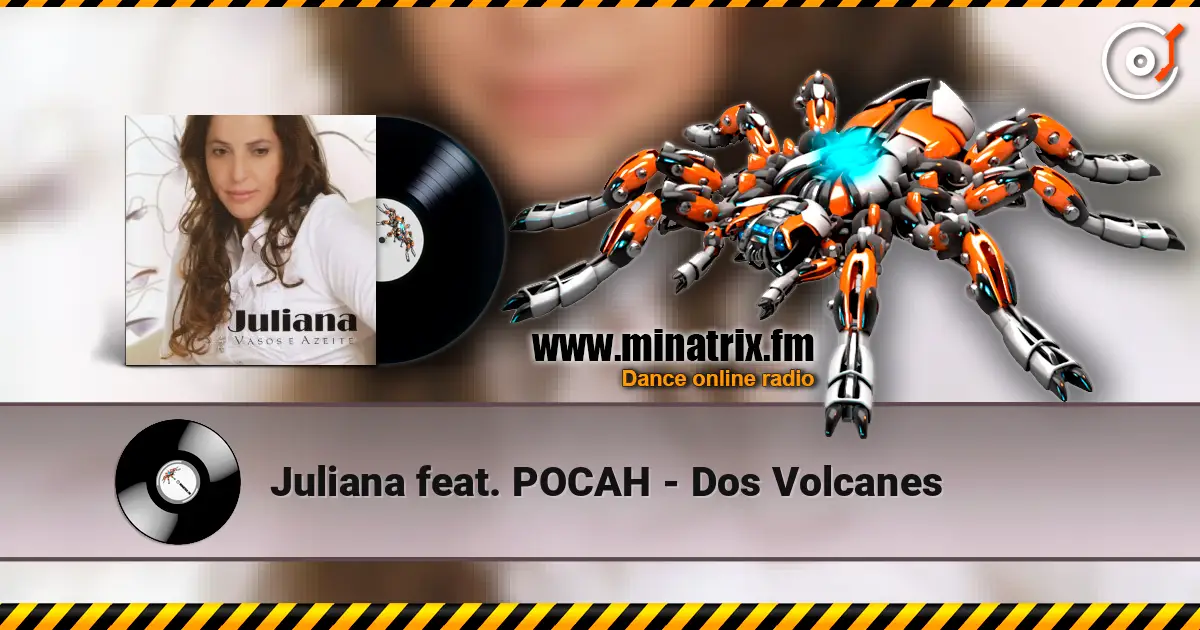 Juliana feat. POCAH - Dos Volcanes 高品质在线收听 | Minatrix.FM