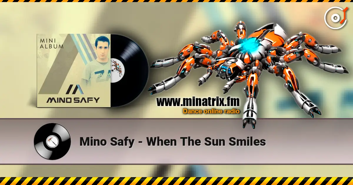 Mino Safy - When The Sun Smiles 高品质在线收听 | Minatrix.FM