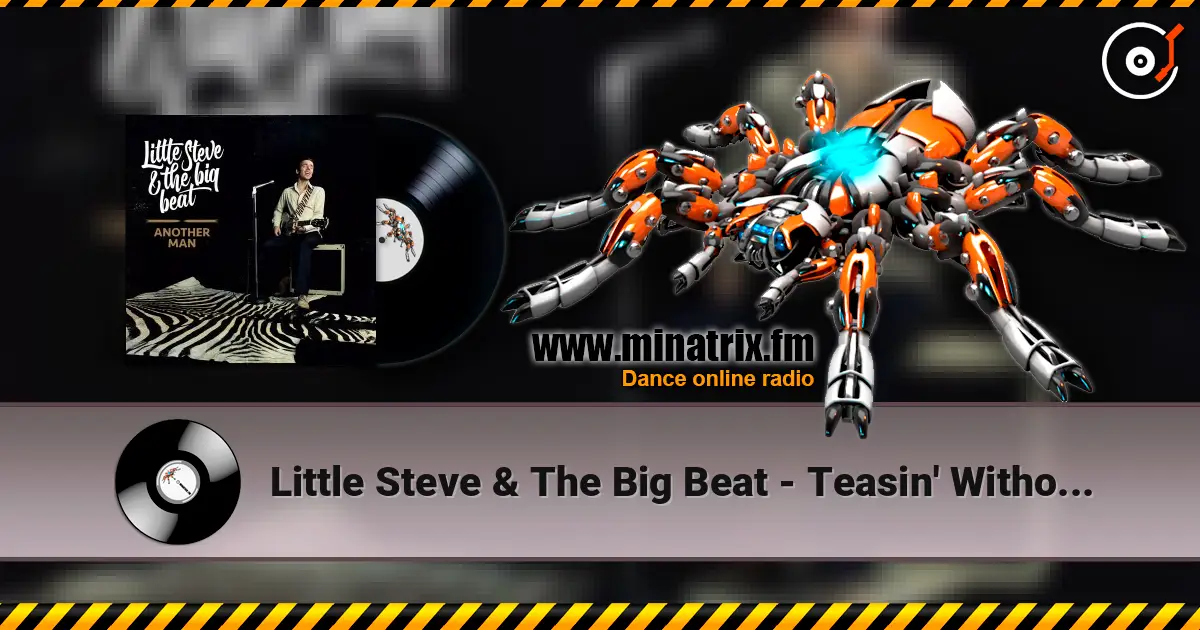 Little Steve & The Big Beat - Teasin' Without Pleasin' 高品质在线收听 | Minatrix.FM
