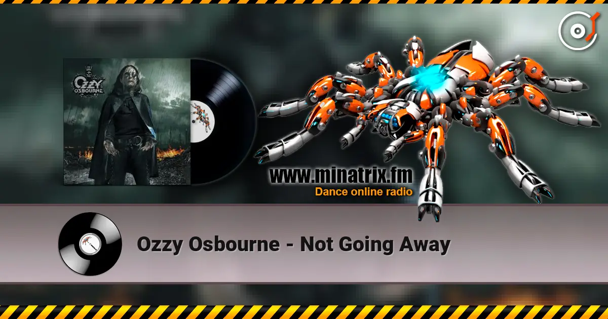 Ozzy Osbourne - Not Going Away 高品质在线收听 | Minatrix.FM