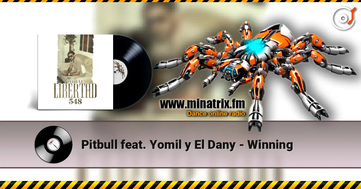 Pitbull feat. Yomil y El Dany - Winning 高品质在线收听 | Minatrix.FM