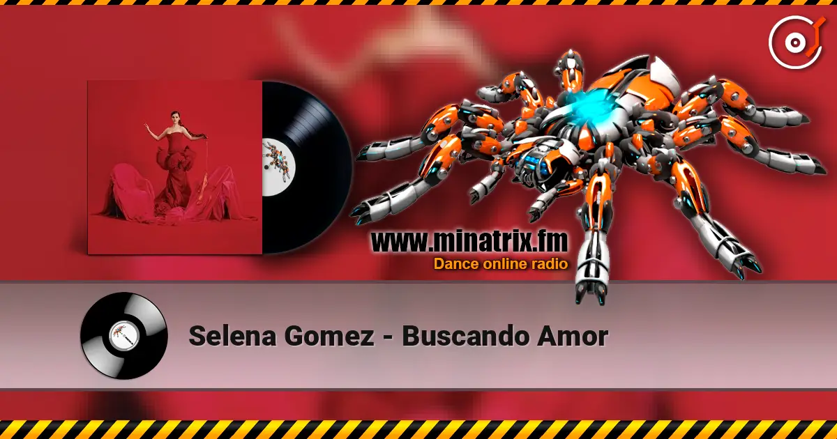 Selena Gomez - Buscando Amor 高品质在线收听 | Minatrix.FM