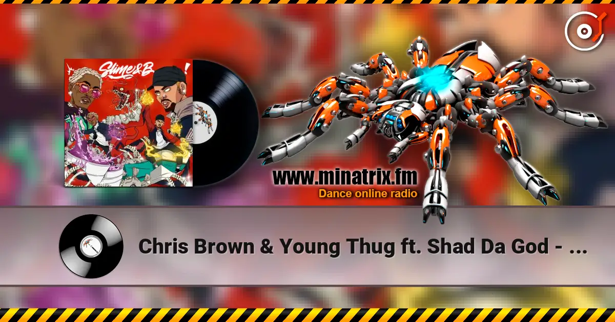 Chris Brown & Young Thug ft. Shad Da God - I Got Time 高品质在线收听 | Minatrix.FM