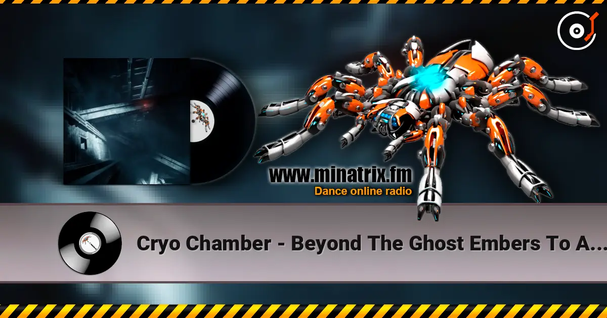 Cryo Chamber - Beyond The Ghost Embers To Ashes 高品质在线收听 | Minatrix.FM