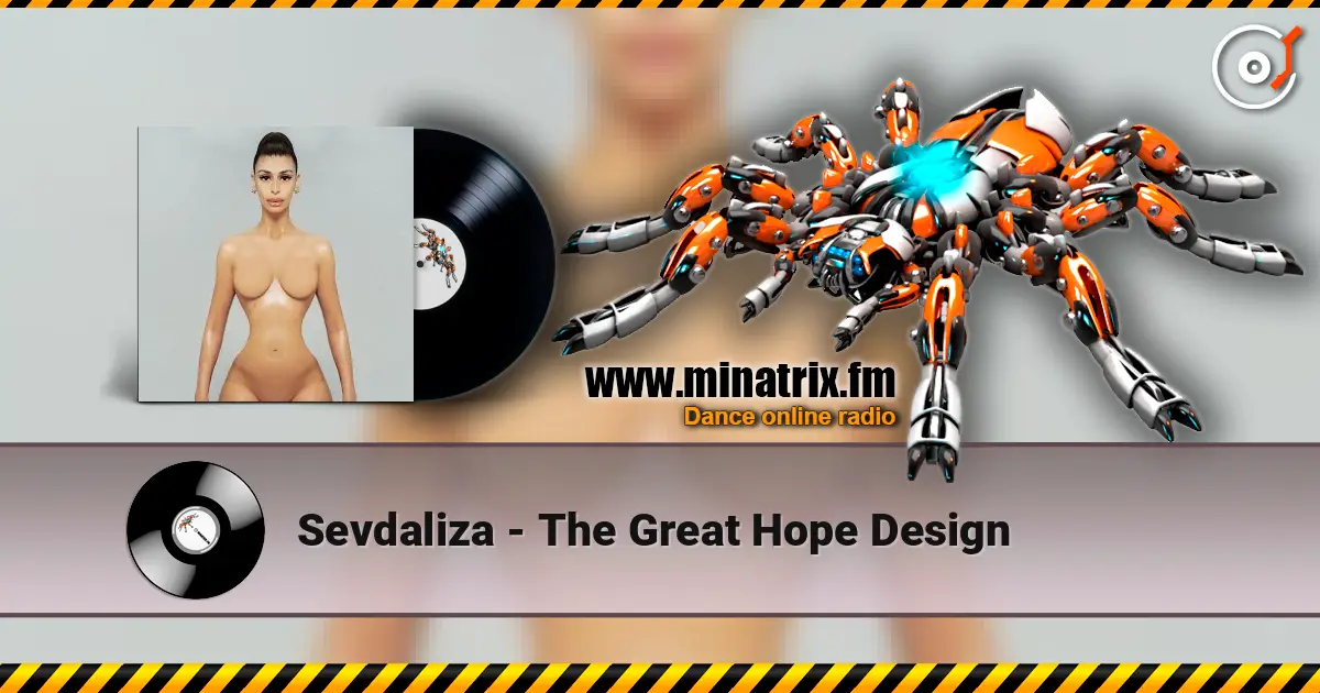 Sevdaliza - The Great Hope Design 高品质在线收听 | Minatrix.FM
