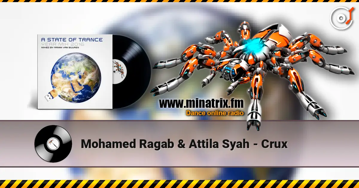 Mohamed Ragab & Attila Syah - Crux 高品质在线收听 | Minatrix.FM