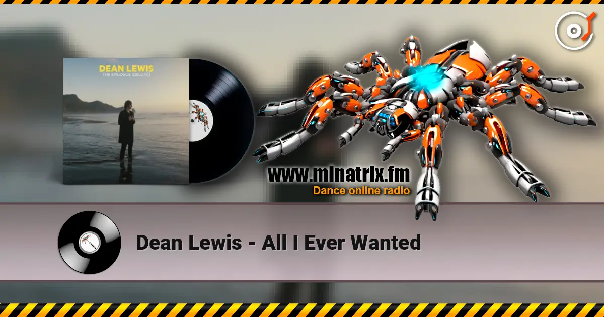 Dean Lewis - All I Ever Wanted 高品质在线收听 | Minatrix.FM