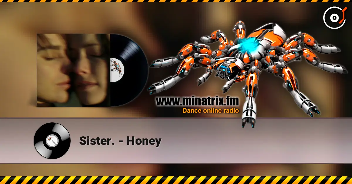 Sister. - Honey 高品质在线收听 | Minatrix.FM
