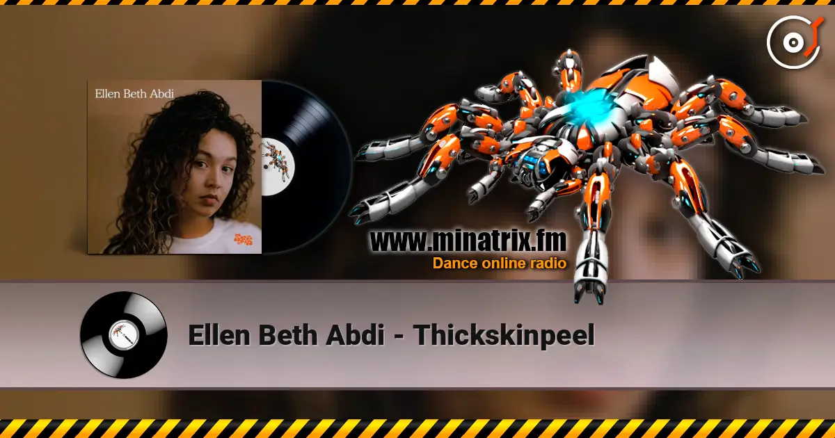 Ellen Beth Abdi - Thickskinpeel 高品质在线收听 | Minatrix.FM