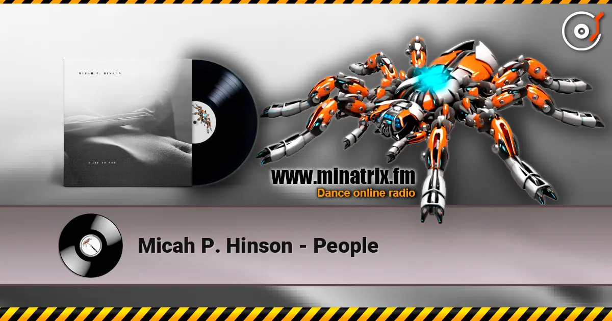Micah P. Hinson - People 高品质在线收听 | Minatrix.FM