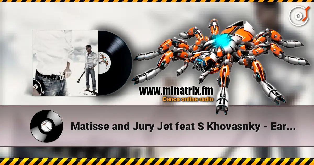 Matisse and Jury Jet feat S Khovasnky - Early sunrise 高品质在线收听 | Minatrix.FM