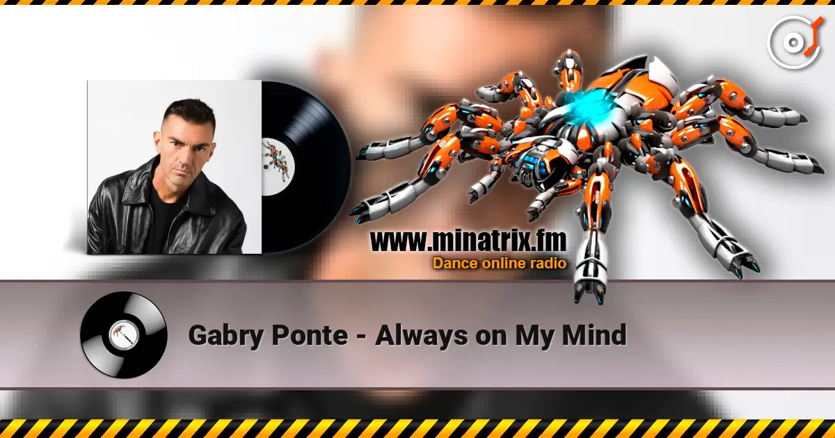 Gabry Ponte - Always on My Mind listen online in high quality | Minatrix.FM