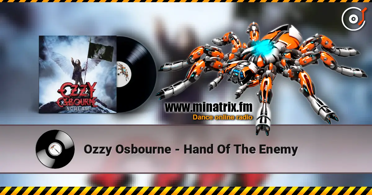 Ozzy Osbourne - Hand Of The Enemy 高品质在线收听 | Minatrix.FM