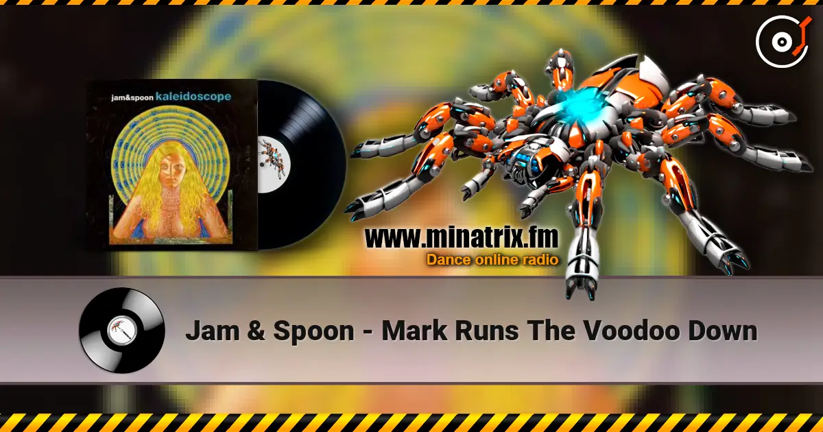 Jam & Spoon - Mark Runs The Voodoo Down 高品质在线收听 | Minatrix.FM