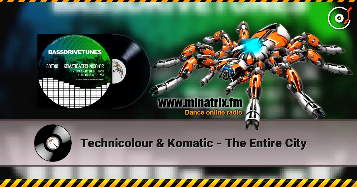 Technicolour & Komatic - The Entire City 高品质在线收听 | Minatrix.FM