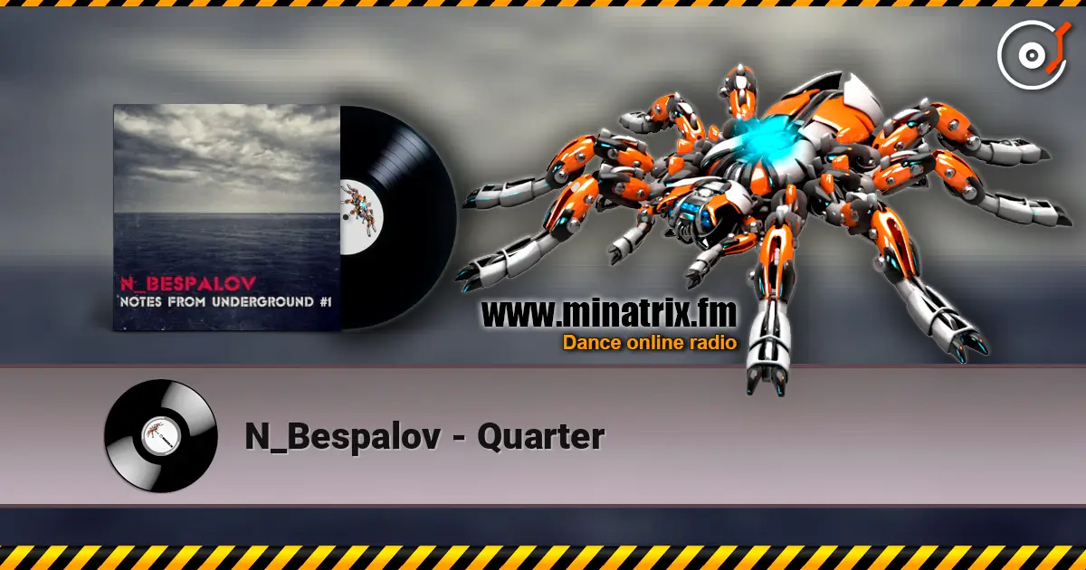 N_Bespalov - Quarter 高品质在线收听 | Minatrix.FM