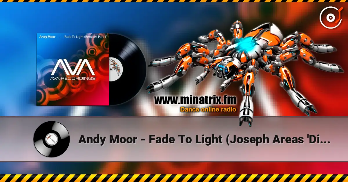 Andy Moor - Fade To Light (Joseph Areas 'Dirty Rock' Remix) 高品质在线收听 | Minatrix.FM