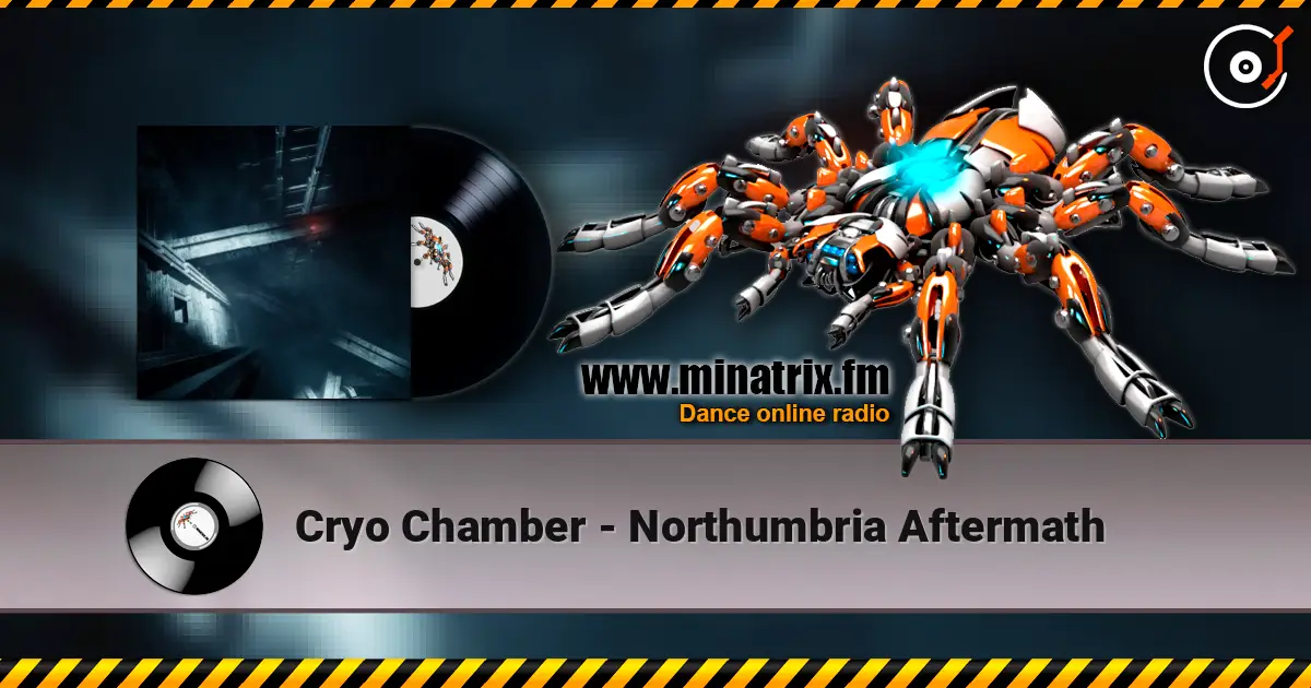 Cryo Chamber - Northumbria Aftermath 高品质在线收听 | Minatrix.FM