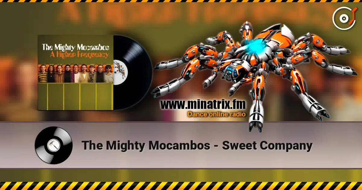 The Mighty Mocambos - Sweet Company 高品质在线收听 | Minatrix.FM