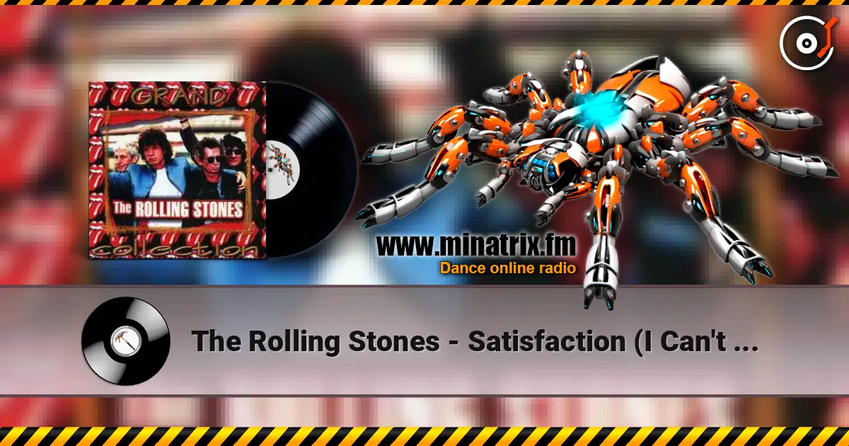 The Rolling Stones - Satisfaction (I Can't Get No) 高品质在线收听 | Minatrix.FM