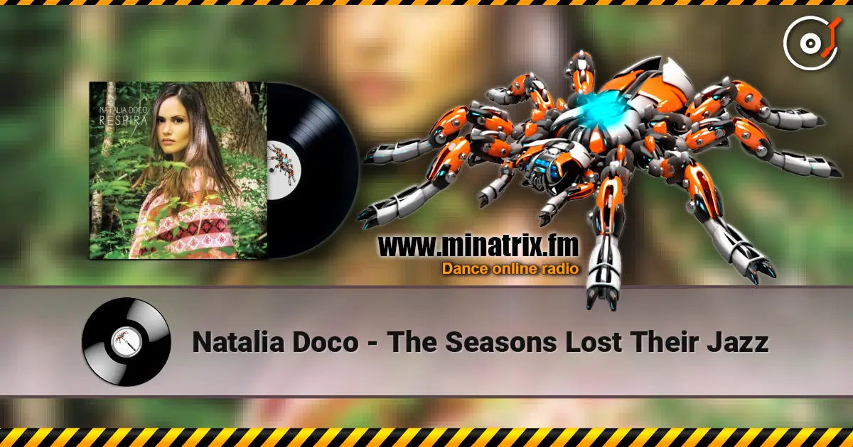 Natalia Doco - The Seasons Lost Their Jazz 高品质在线收听 | Minatrix.FM