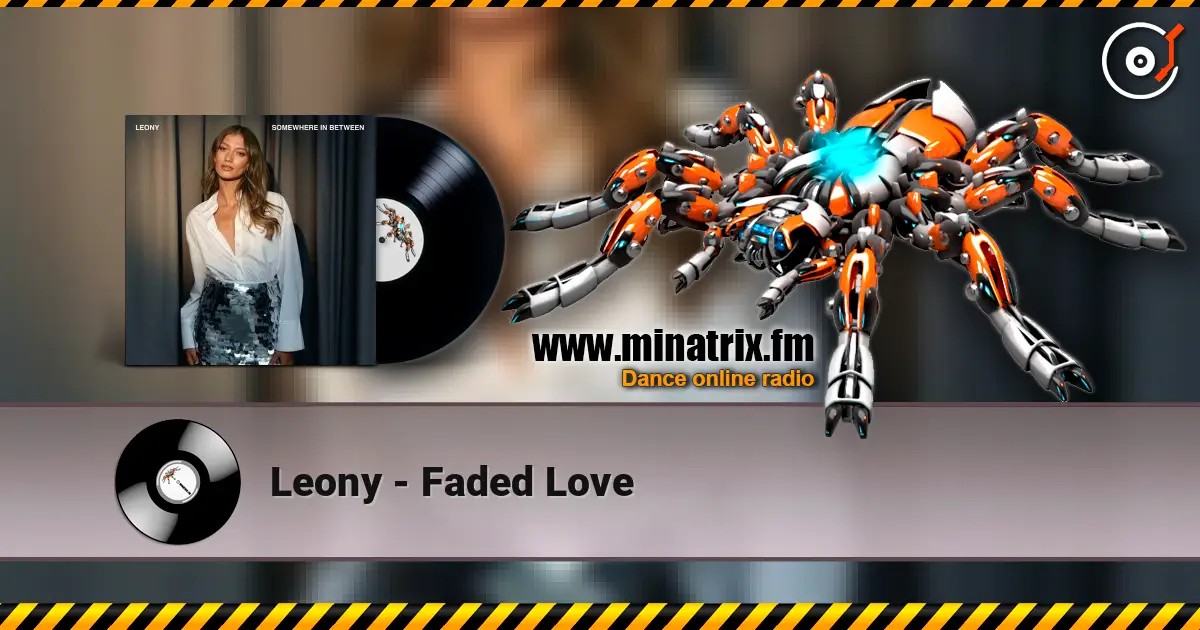 Leony - Faded Love 高品质在线收听 | Minatrix.FM