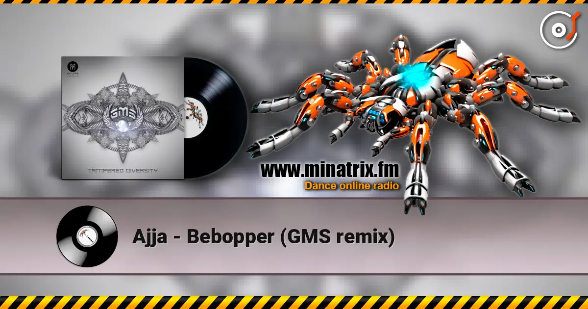Ajja - Bebopper (GMS remix) 高品质在线收听 | Minatrix.FM