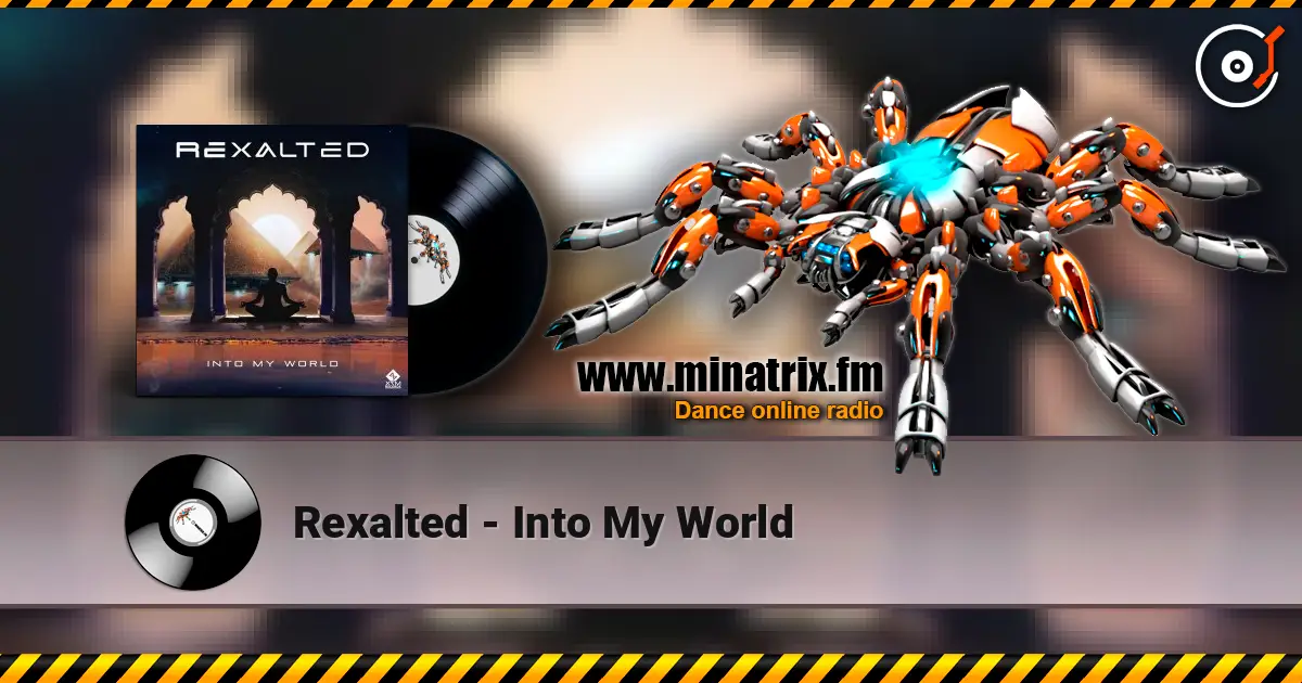 Rexalted - Into My World 高品质在线收听 | Minatrix.FM