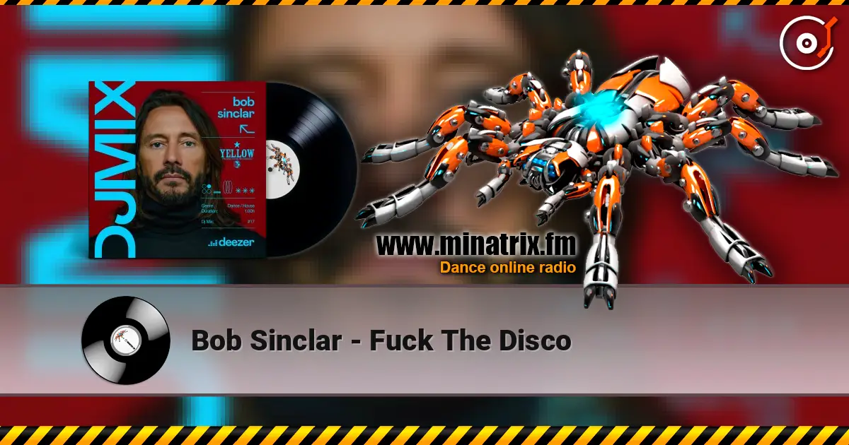 Bob Sinclar - Fuck The Disco 高品质在线收听 | Minatrix.FM