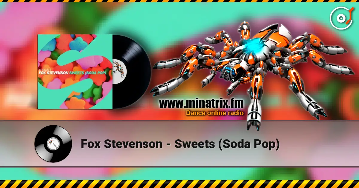 Fox Stevenson - Sweets (Soda Pop) 高品质在线收听 | Minatrix.FM
