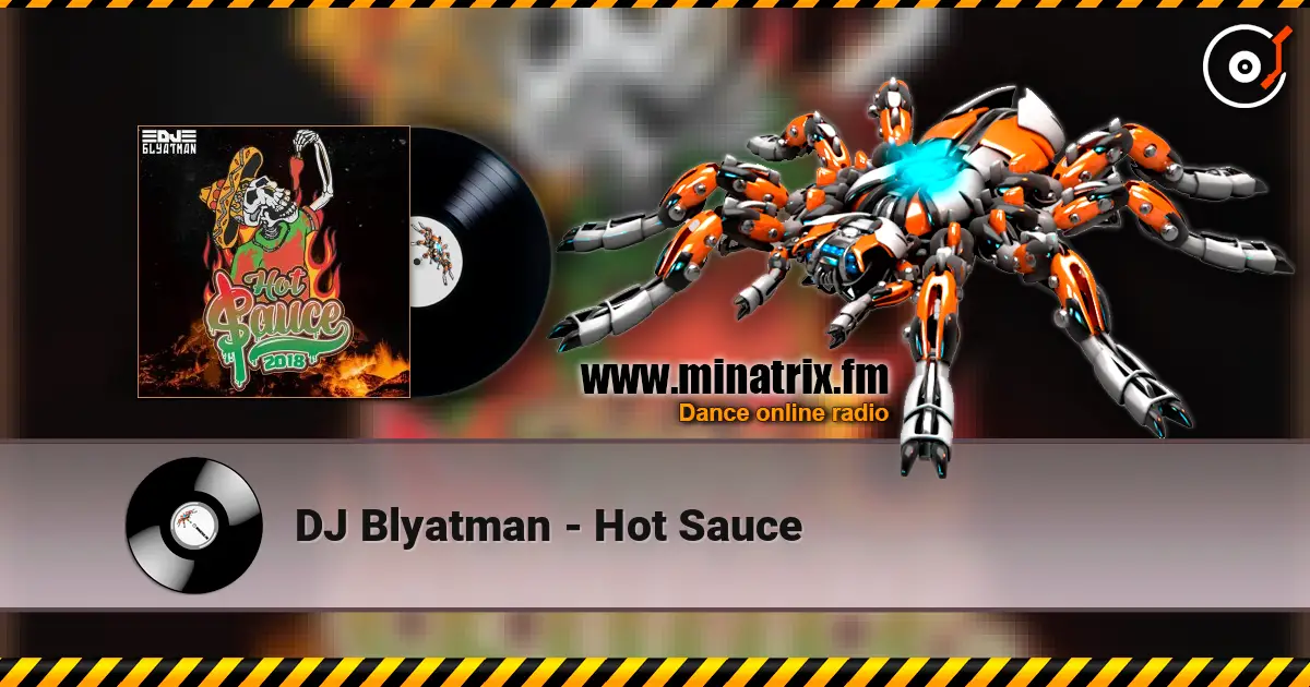DJ Blyatman - Hot Sauce 高品质在线收听 | Minatrix.FM