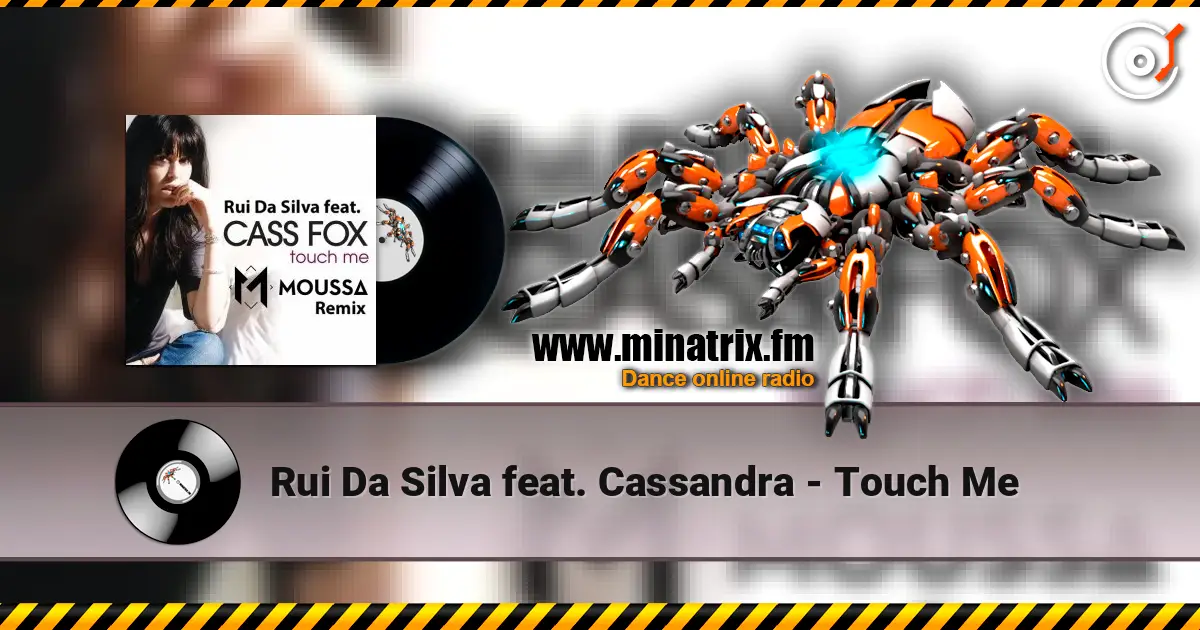 Rui Da Silva feat. Cassandra - Touch Me 高品质在线收听 | Minatrix.FM