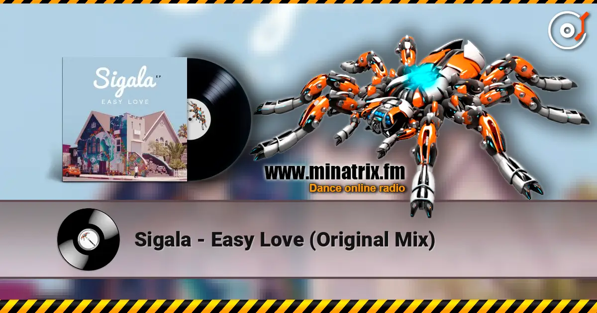 Sigala - Easy Love (Original Mix) 高品质在线收听 | Minatrix.FM
