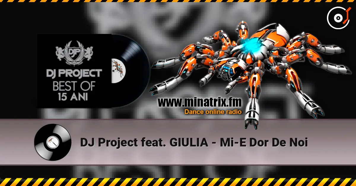 DJ Project feat. GIULIA - Mi-E Dor De Noi 高品质在线收听 | Minatrix.FM