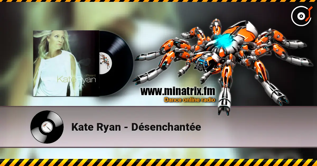 Kate Ryan - Désenchantée 高品质在线收听 | Minatrix.FM