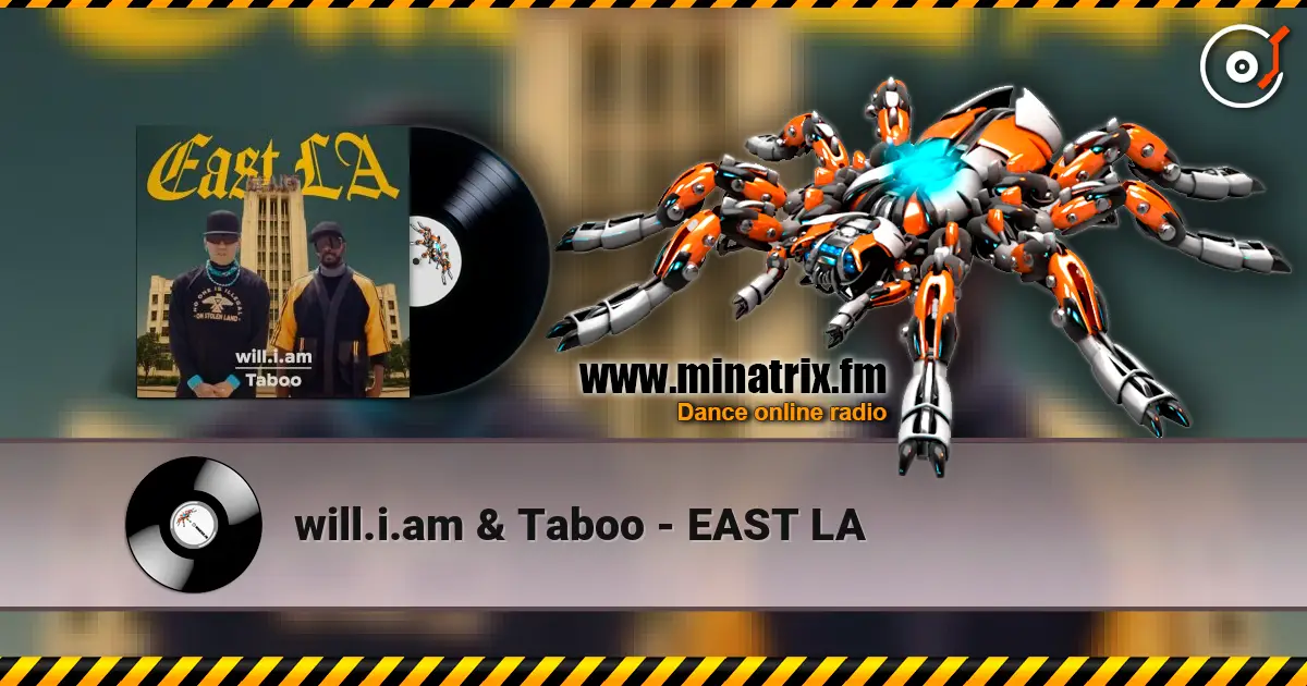 will.i.am & Taboo - EAST LA 高品质在线收听 | Minatrix.FM