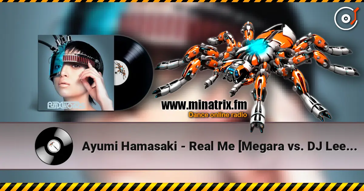 Ayumi Hamasaki - Real Me [Megara vs. DJ Lee Rmx] 高品质在线收听 | Minatrix.FM