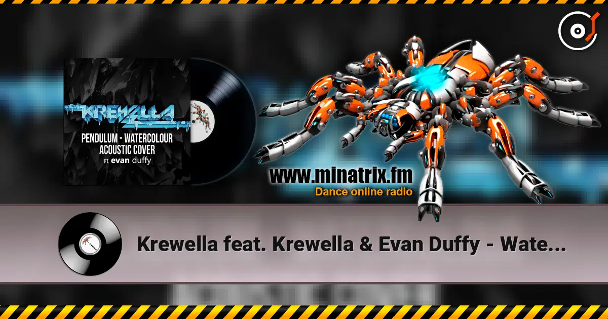 Krewella feat. Krewella & Evan Duffy - Watercolour 高品质在线收听 | Minatrix.FM