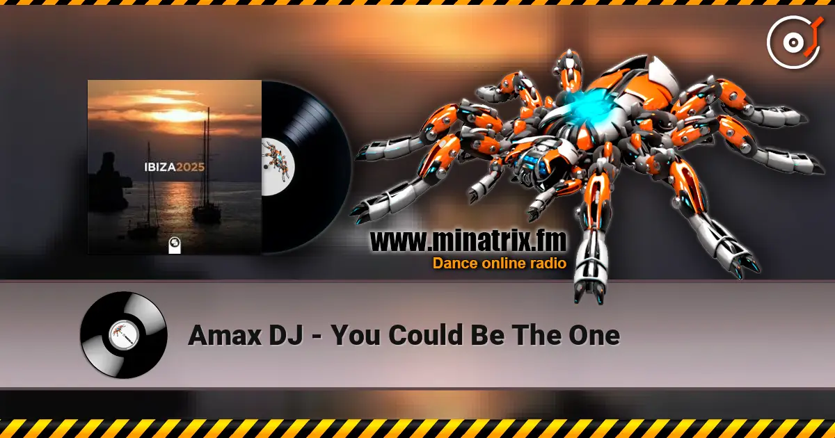 Amax DJ - You Could Be The One 高品质在线收听 | Minatrix.FM