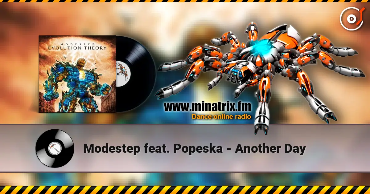 Modestep feat. Popeska - Another Day 高品质在线收听 | Minatrix.FM