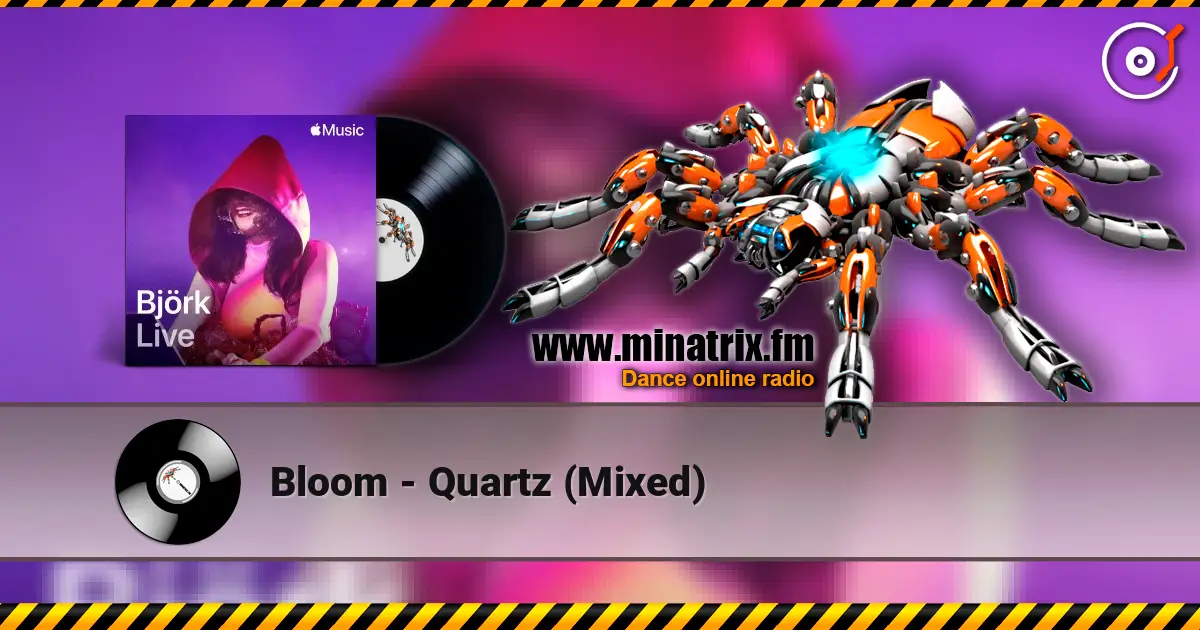 Bloom - Quartz (Mixed) 高品质在线收听 | Minatrix.FM