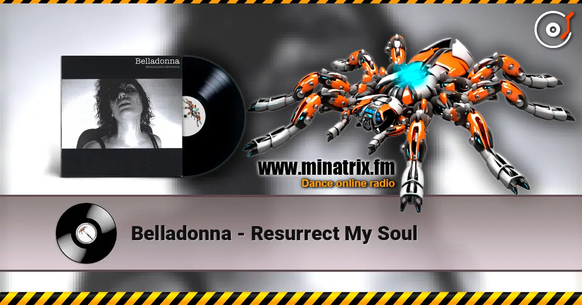Belladonna - Resurrect My Soul 高品质在线收听 | Minatrix.FM