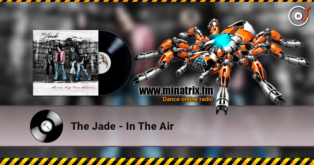 The Jade - In The Air listen online in high quality | Minatrix.FM